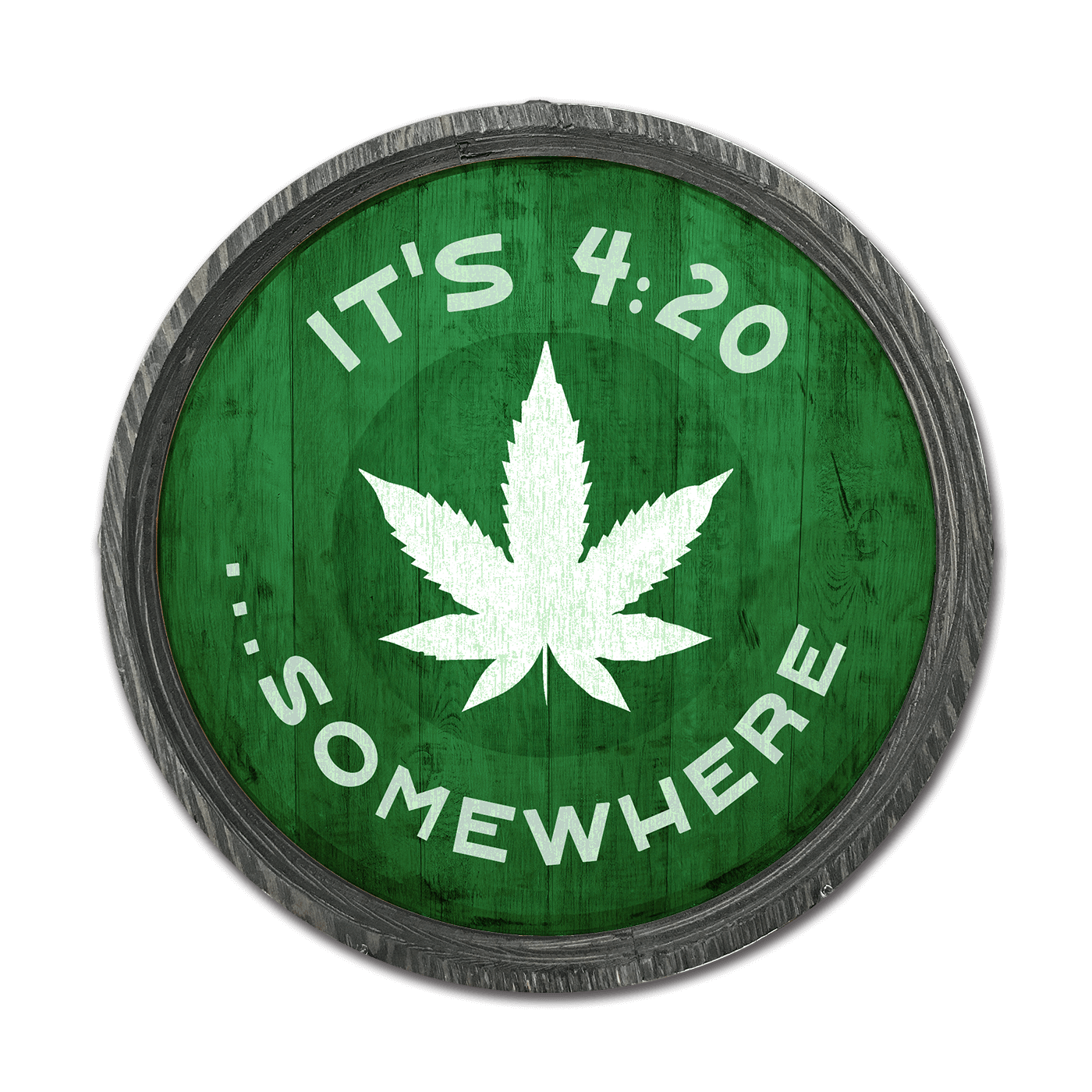It's 4:20 Somewhere - Green - LED Barrel End Wall Art