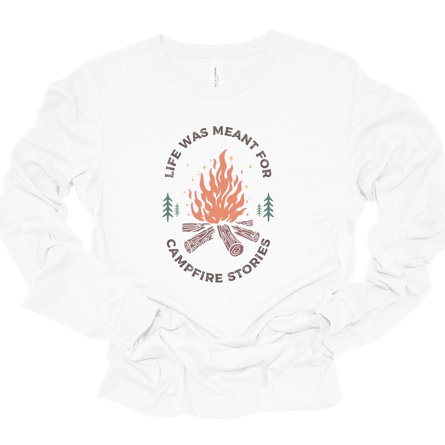 Life Was Meant for Campfire Stories T-Shirt