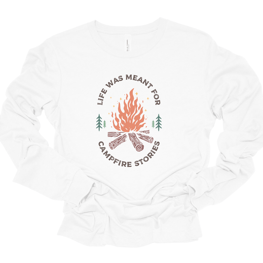 Life Was Meant for Campfire Stories T-Shirt