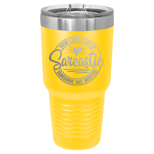 Your Little Ray of Sarcastic Sunshine Has Arrived | ENGRAVED Polar Camel Tumbler