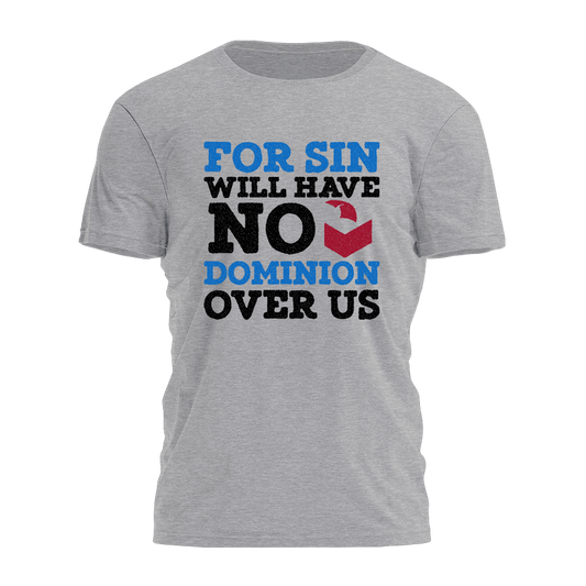 No Dominion Over Us Tee - 4255