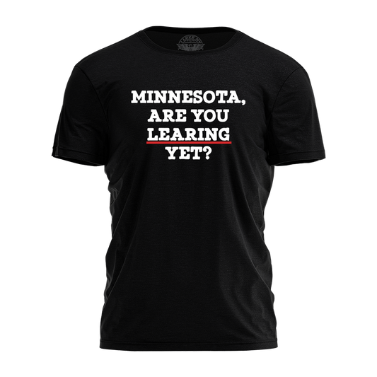 Minnesota Learing Yet? Tee - 4416
