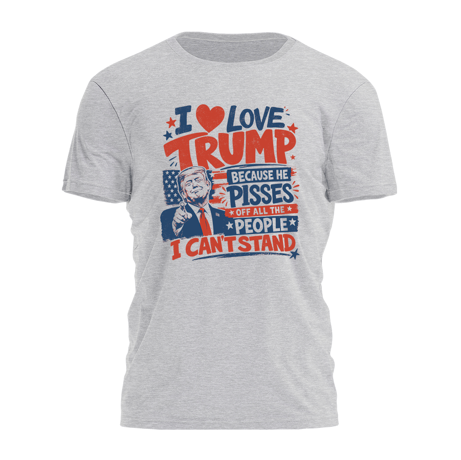 I Love Trump Because Tee - 4931