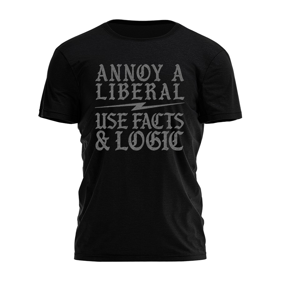 How To Annoy A  Liberal Tee - 4752