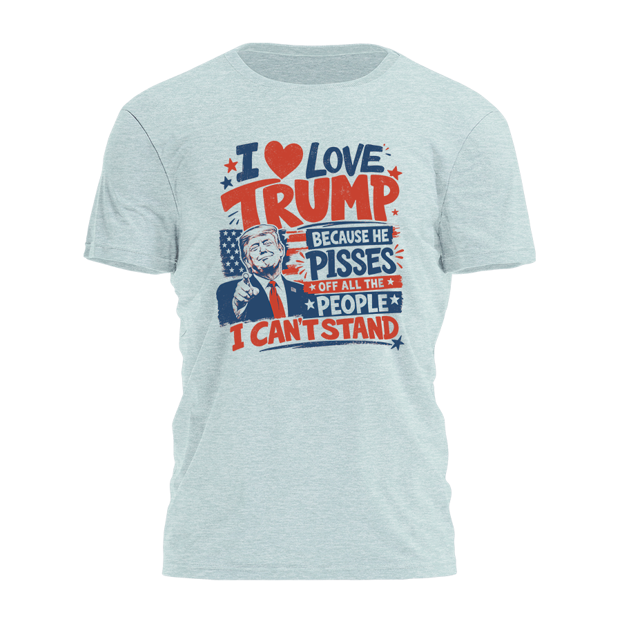 I Love Trump Because Tee - 4931