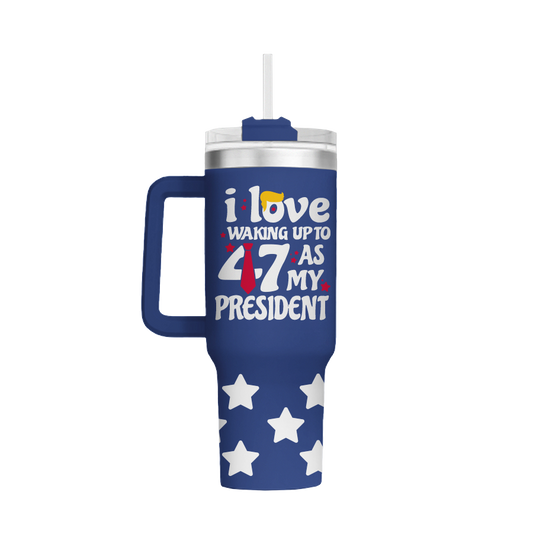 I Love Waking Up To 47 As My President - 40oz Tumbler - 3629