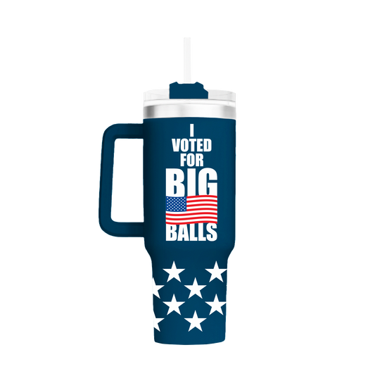 I Voted For Big Balls - 40oz Tumbler - 3552