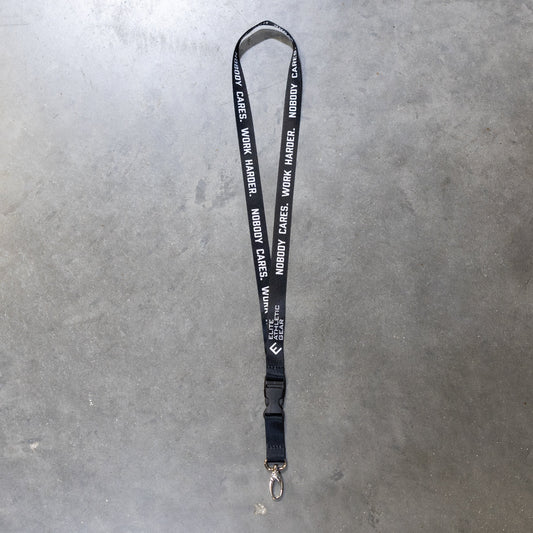 Nobody Cares. Work Harder. Lanyard