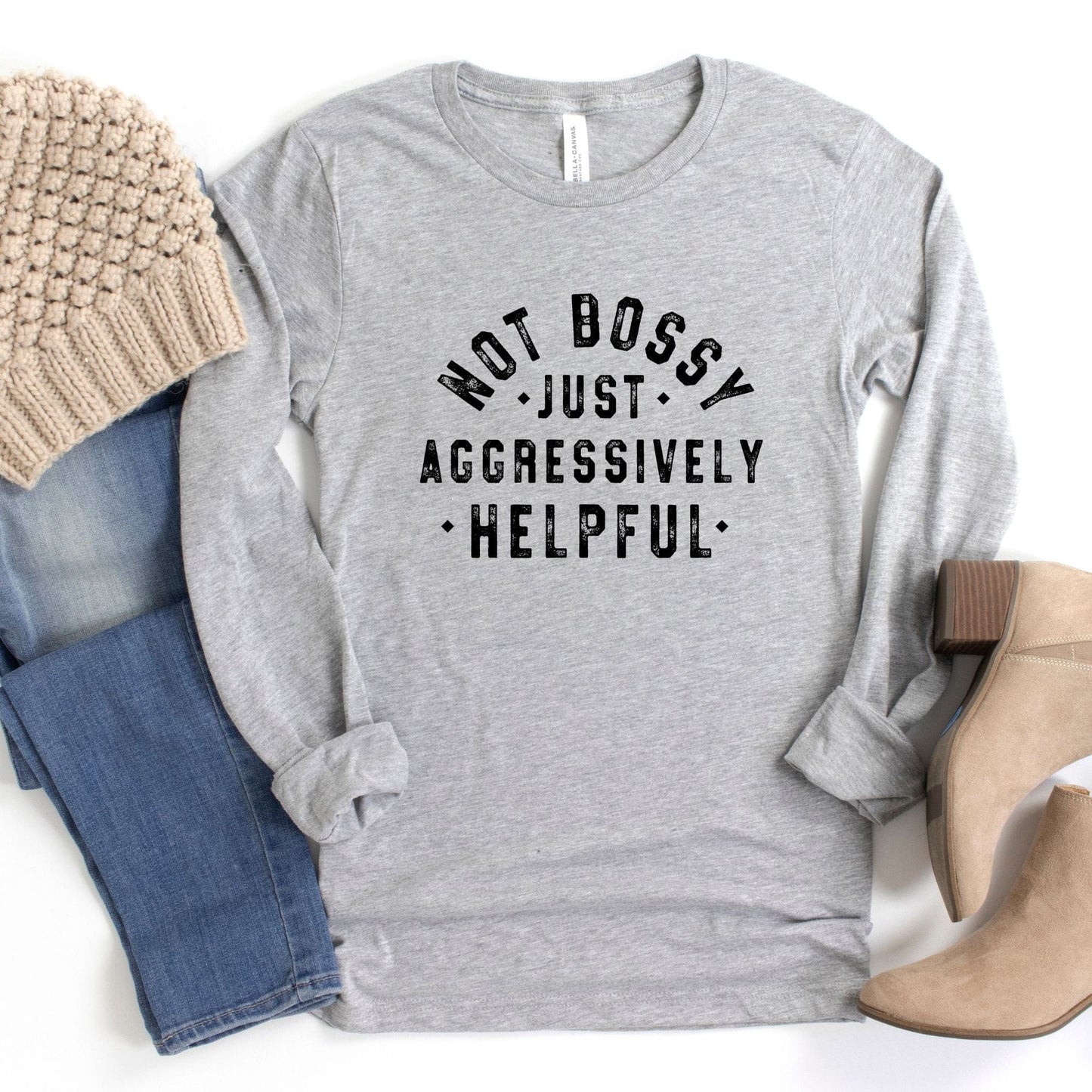 Not Bossy, Just Aggressively Helpful T-Shirt