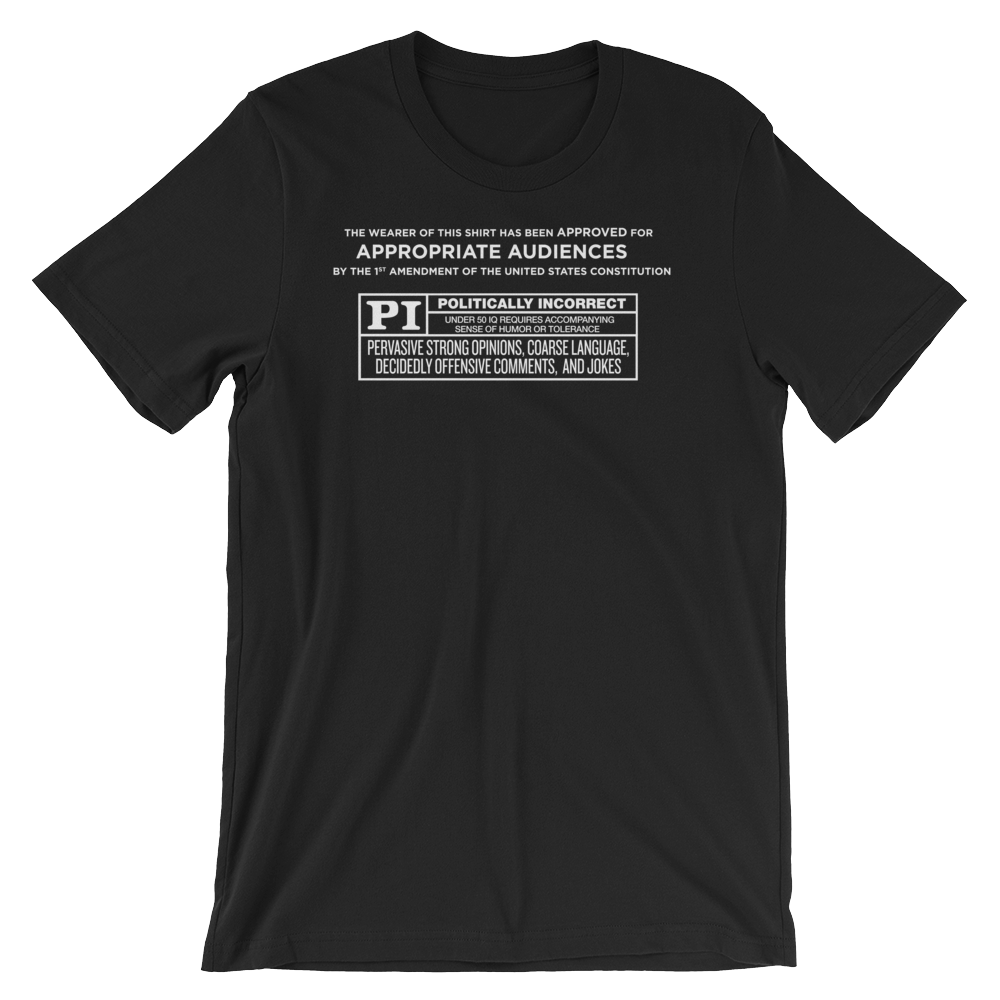 Rated Politically Incorrect T-Shirt