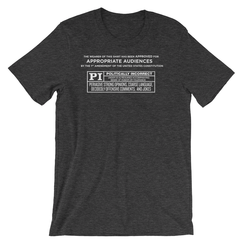 Rated Politically Incorrect T-Shirt