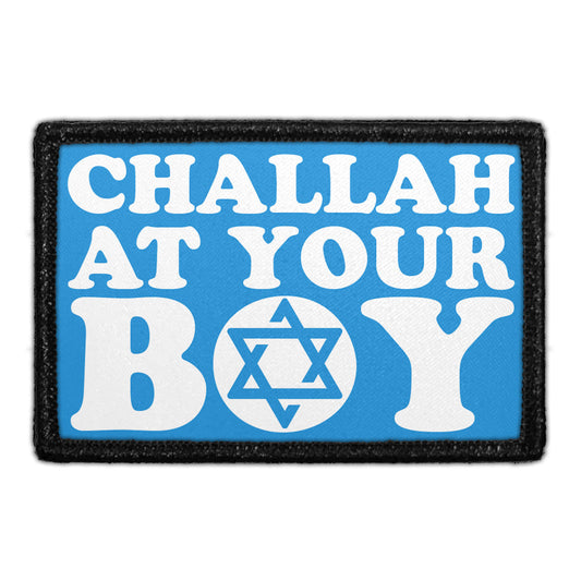 Challah At Your Boy - Removable Patch