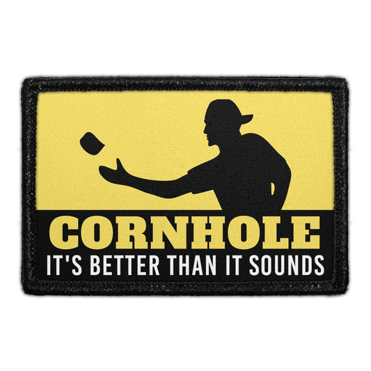 Cornhole - It's Better Than It Sounds - Removable Patch