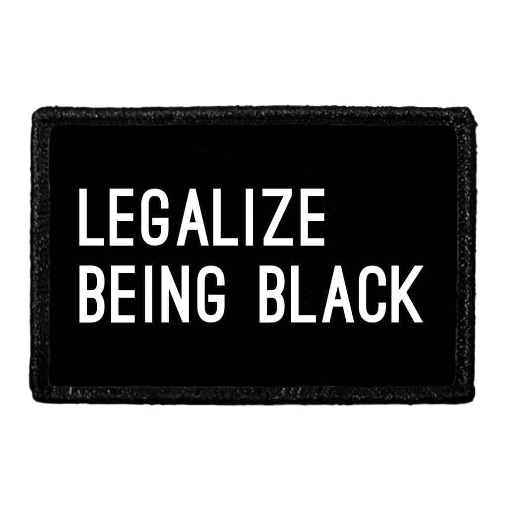 Legalize Being Black - Removable Patch