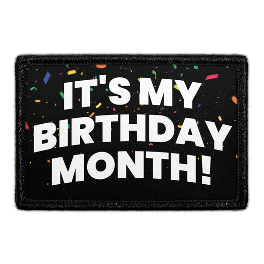 It's My Birthday Month - Removable Patch