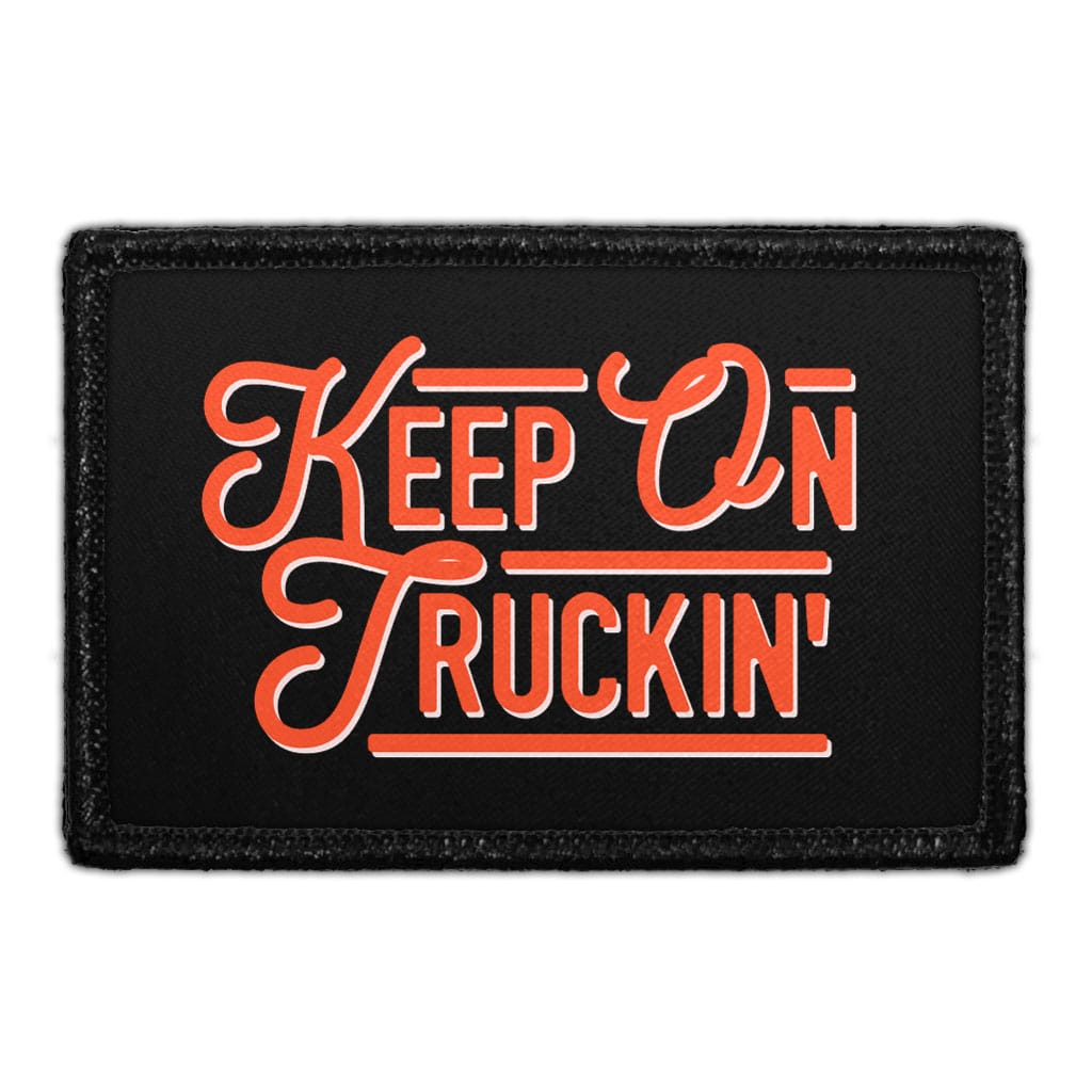 Keep On Truckin' - Removable Patch