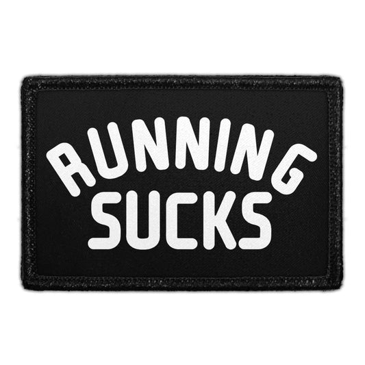 Running Sucks - Removable Patch