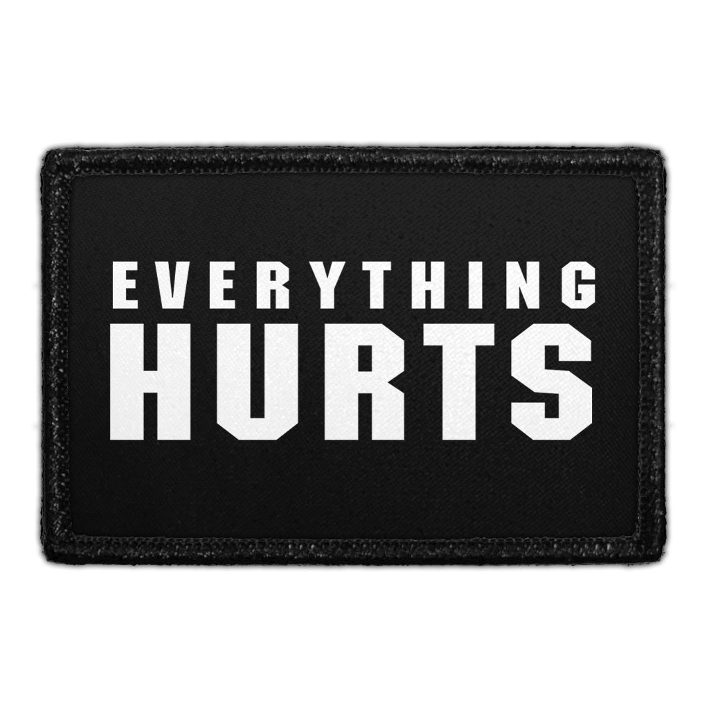 Everything Hurts - Removable Patch