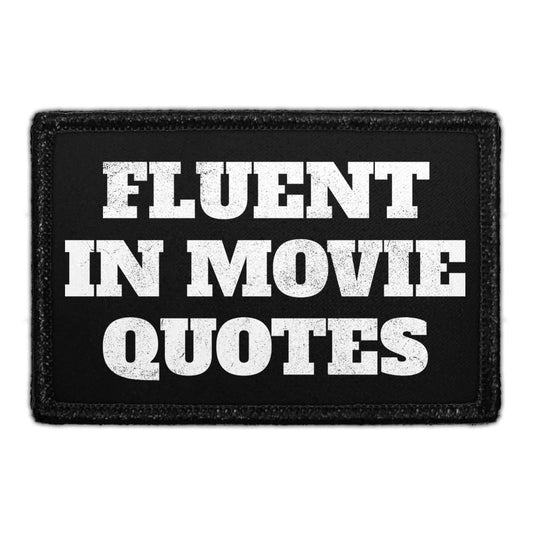 Fluent In Movie Quotes - Removable Patch