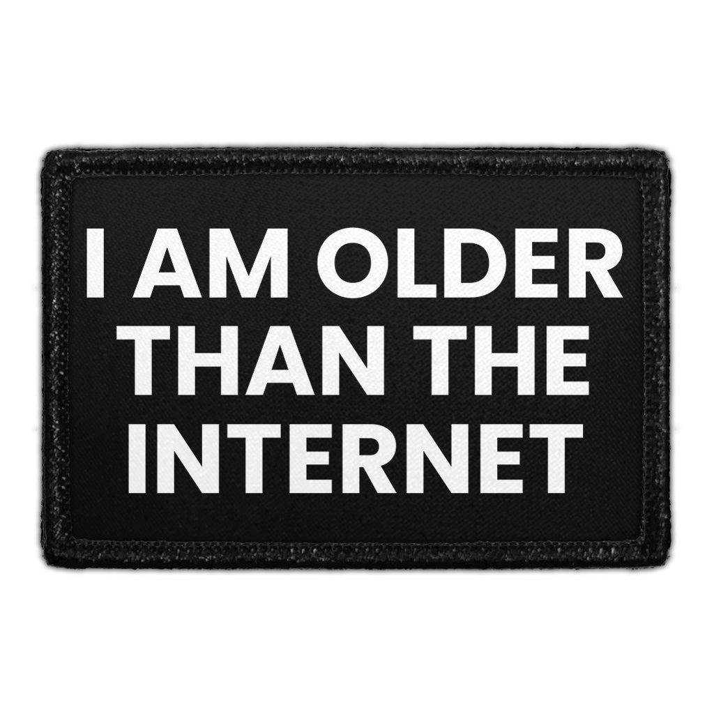 I Am Older Than The Internet - Removable Patch