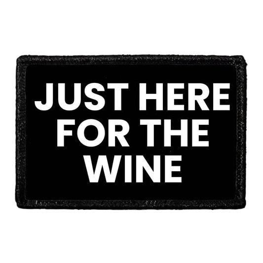 Just Here For The Wine - Removable Patch