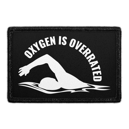 Oxygen Is Overrated - Removable Patch