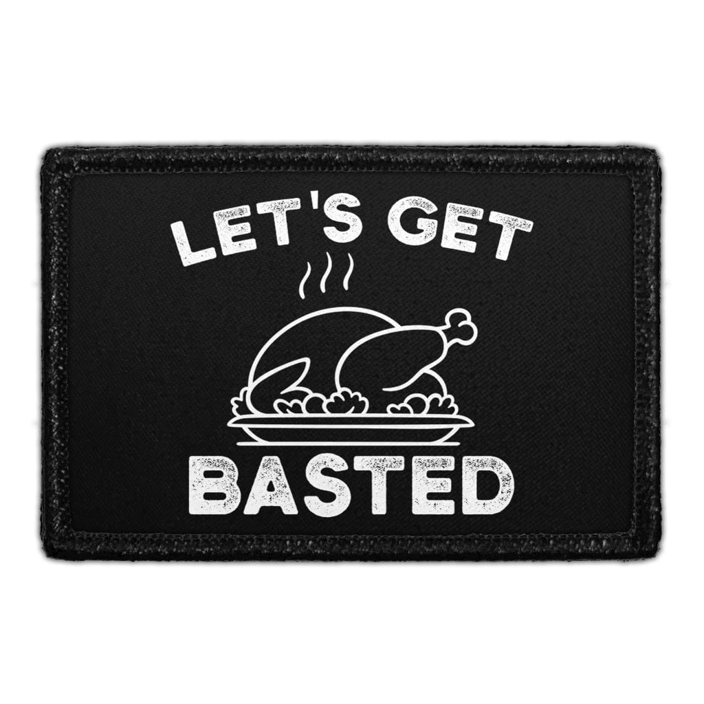 Let's Get Basted - Removable Patch