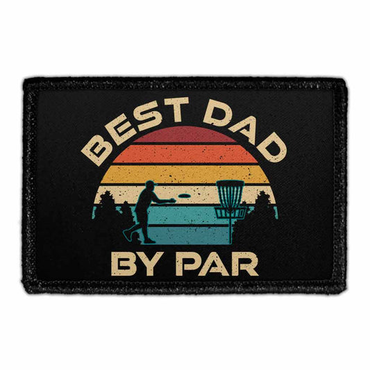 Best Dad By Par - Disc Golf - Removable Patch
