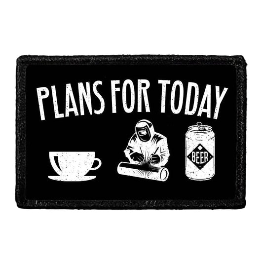 Welder's Plan For The Day - Removable Patch