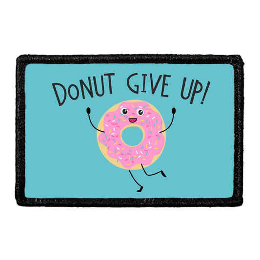 Donut Give Up - Removable Patch
