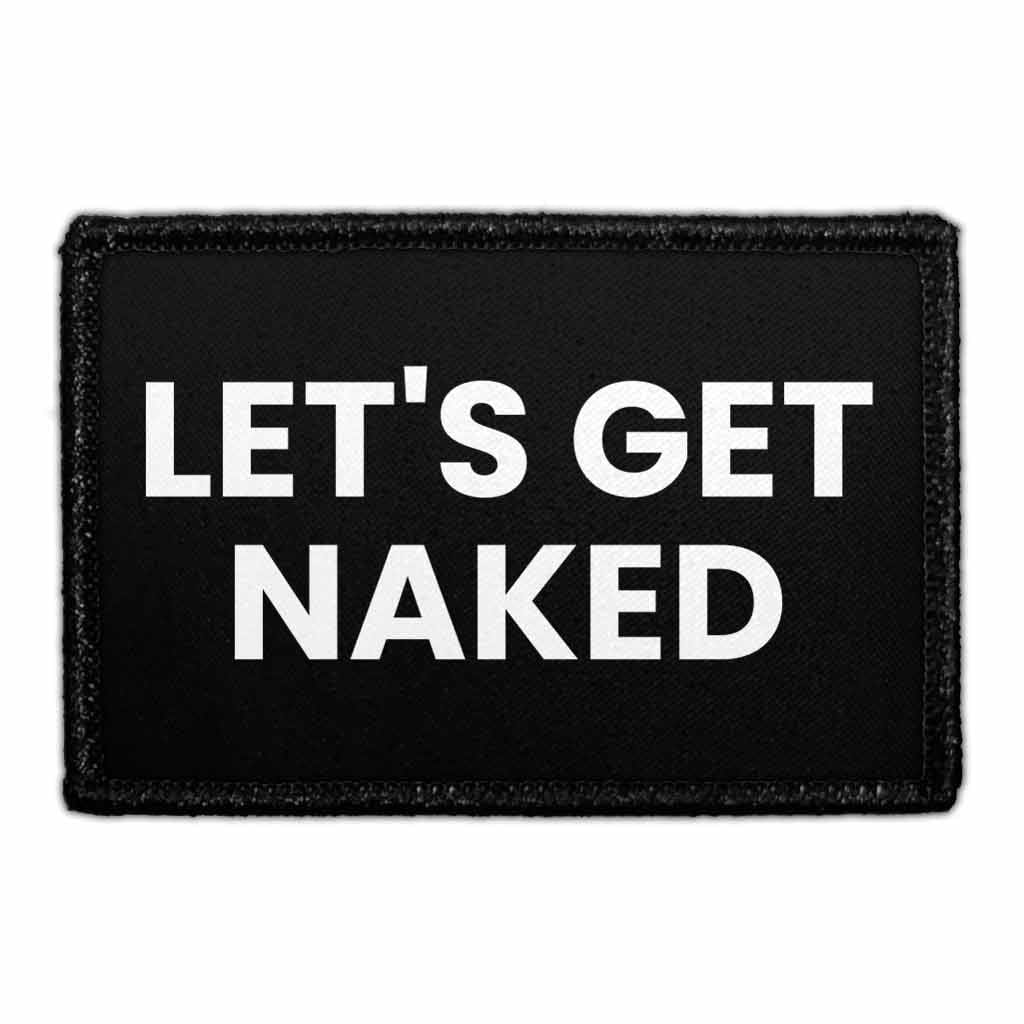 Let's Get Naked  - Removable Patch