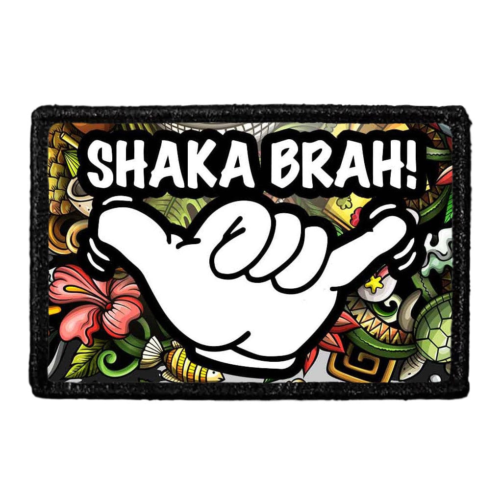 Shaka Brah! - Removable Patch