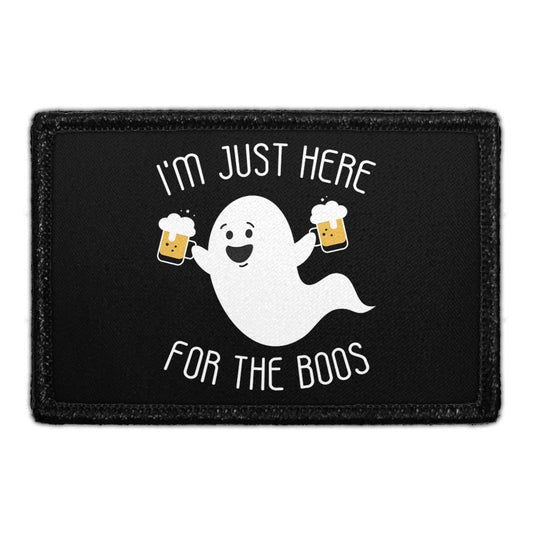 I'm Just Here For The Boos - Removable Patch