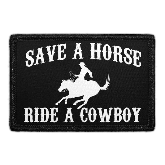 Save A Horse Ride A Cowboy - Removable Patch