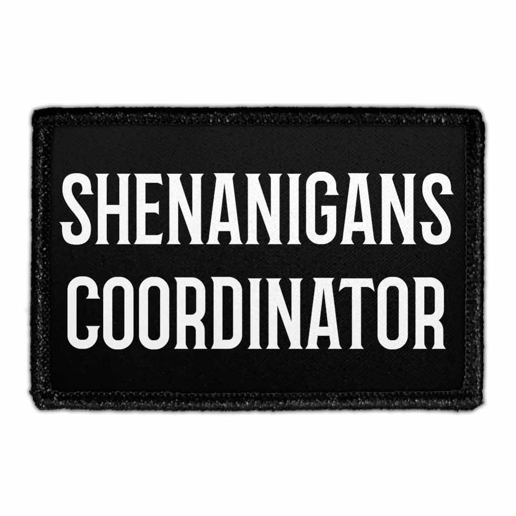 Shenanigans Coordinator - Removable Patch