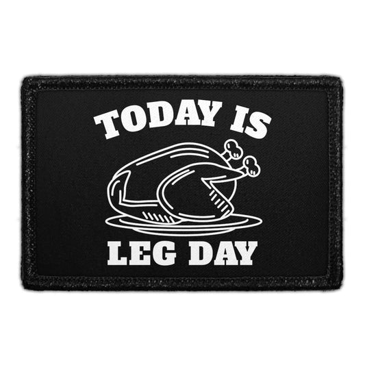 Today Is Leg Day - Thanksgiving - Removable Patch