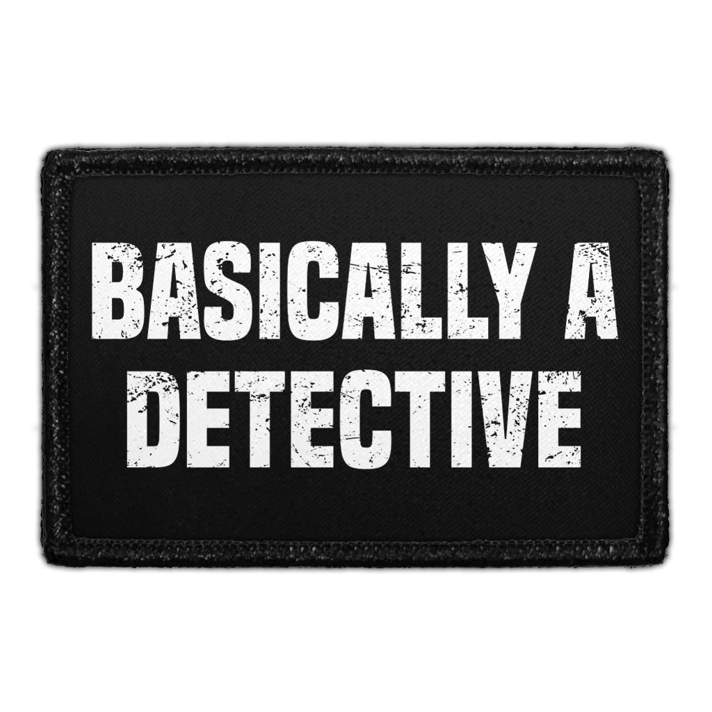 Basically A Detective - Removable Patch