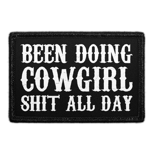 Been Doing Cowgirl Shit All Day - Removable Patch