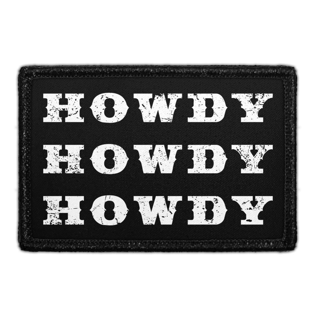 Howdy Howdy Howdy - Removable Patch