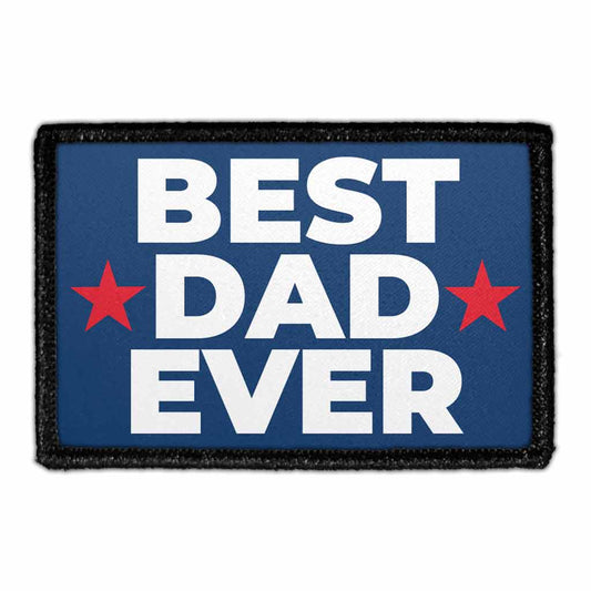 Best Dad Ever - Removable Patch