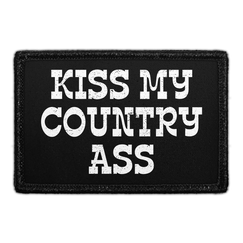 Kiss My Country Ass - Removable Patch