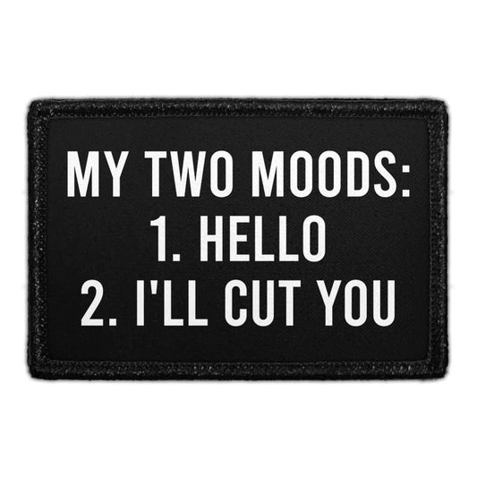 My Two Moods: 1. Hello - 2. I'll Cut You - Removable Patch