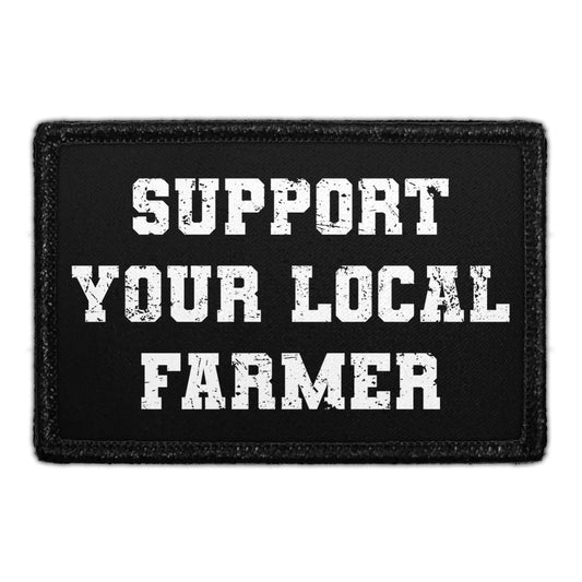 Support Your Local Farmer - Removable Patch