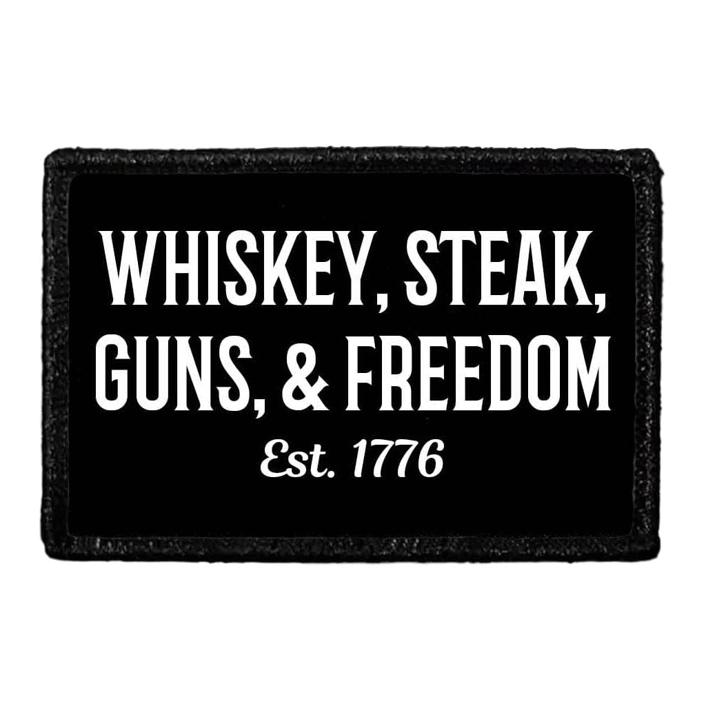 Whiskey, Steak, Guns, & Freedom - Removable Patch