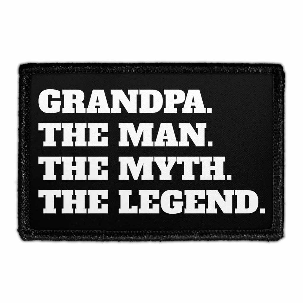 Grandpa. The Man. The Myth. The Legend. - Removable Patch