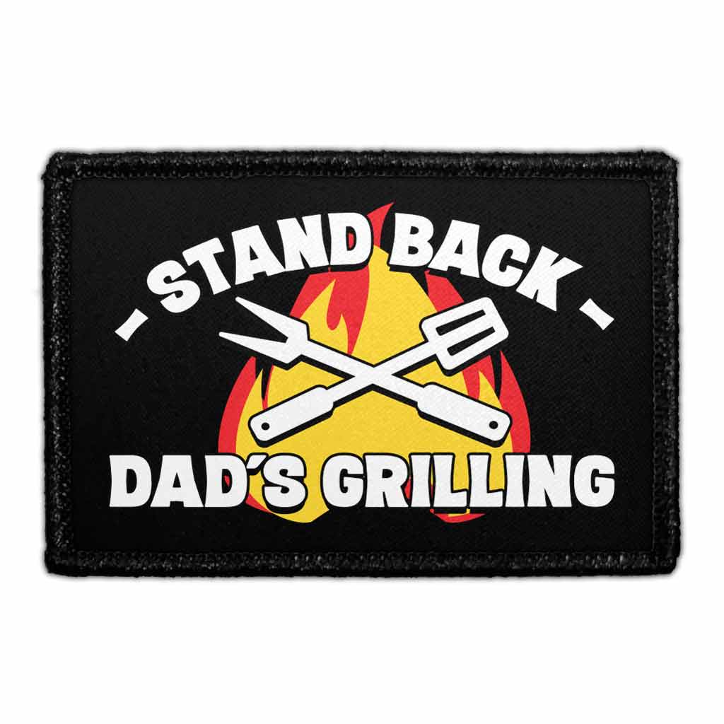Stand Back Dad's Grilling - Patch
