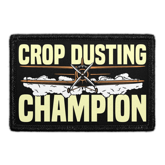 Crop Dusting Champion - Removable Patch