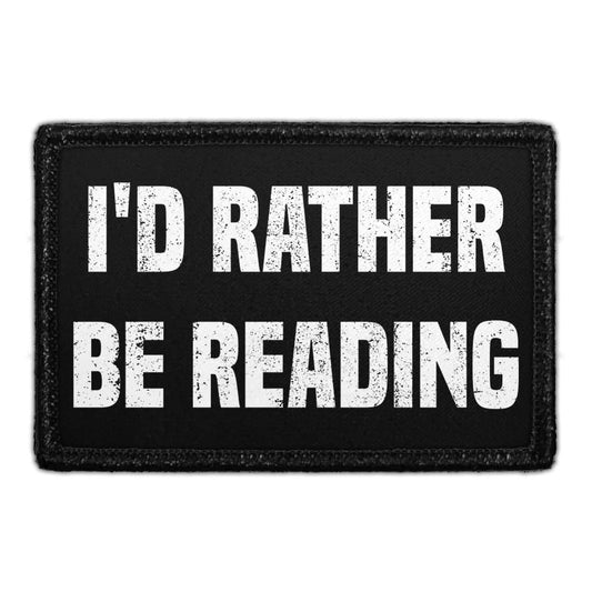 I'd Rather Be Reading - Removable Patch
