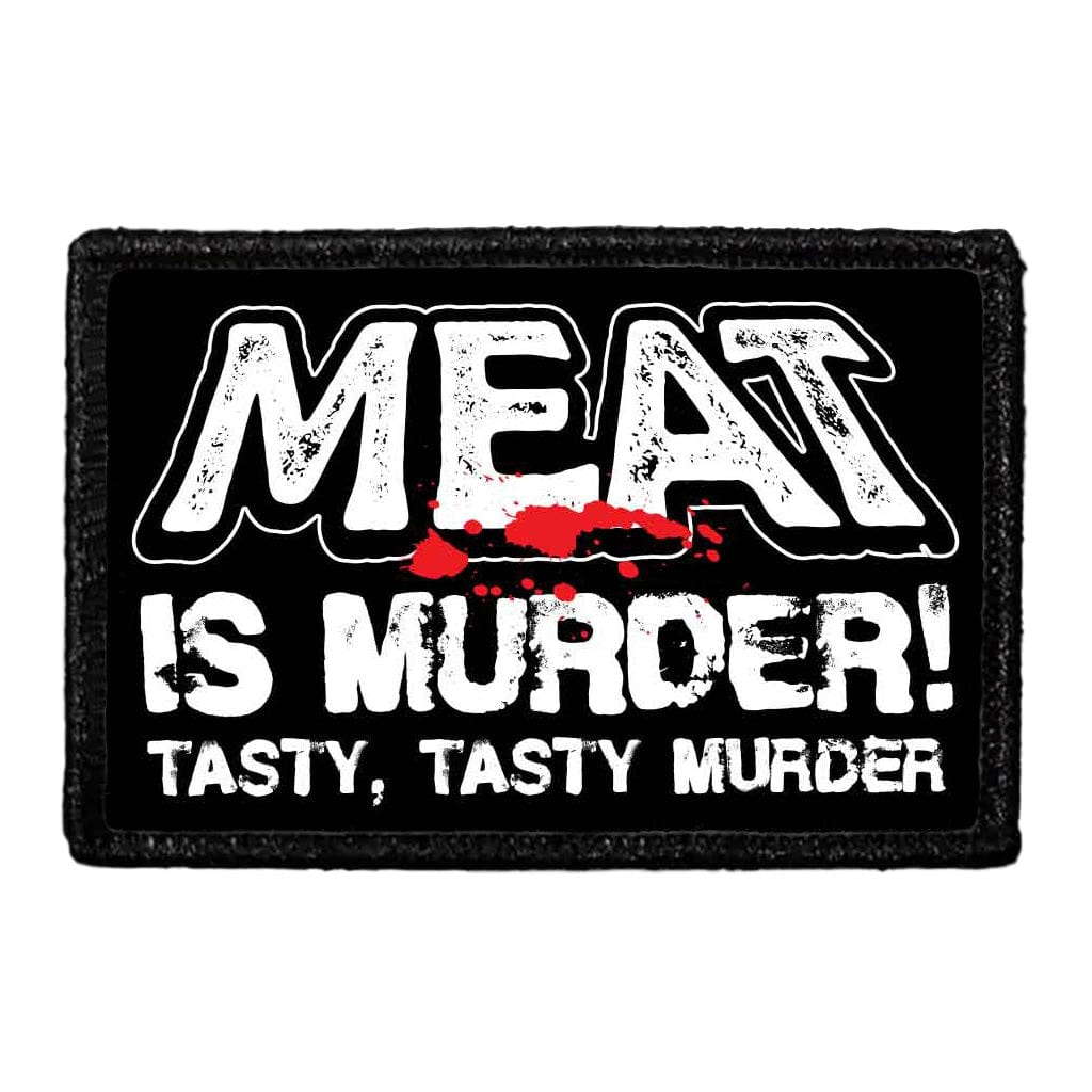 Meat Is Murder! Tasty, Tasty Murder - Removable Patch