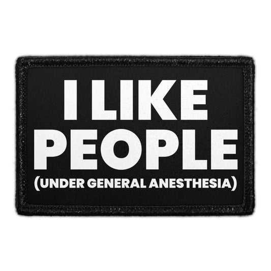 I Like People (Under General Anesthesia) - Removable Patch